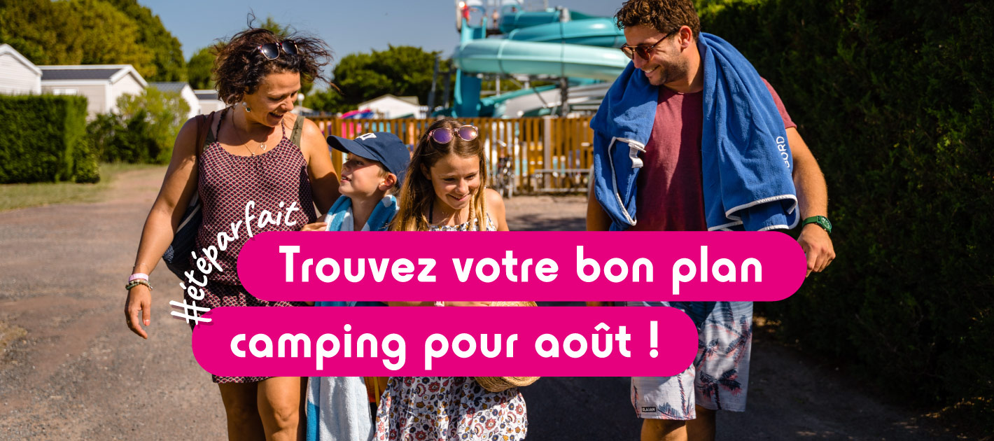 Bons plans camping en aout